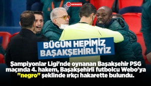 Başakşehir PSG maçına ırkçılık sebebiyle ara verildi